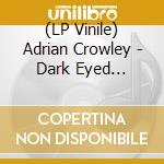 (LP Vinile) Adrian Crowley - Dark Eyed Messenger vinile