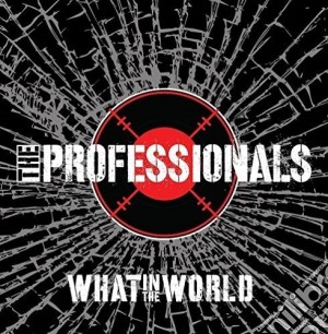 Professionals (The) - What In The World cd musicale di Professionals
