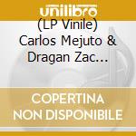 (LP Vinile) Carlos Mejuto & Dragan Zac Zdravkovic - The Anniversary Song Ep (7') vinile