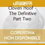 Cloven Hoof - The Definitive Part Two cd