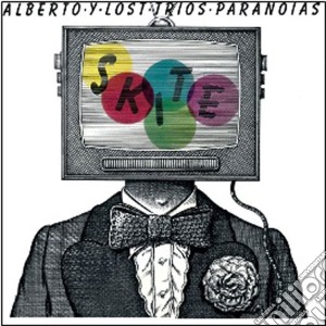 Alberto Y Lost Trios Paranoias - Skite cd musicale di Alberto Y Lost Trios Paranoias