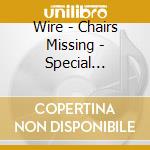 Wire - Chairs Missing - Special Edition (3 Cd+Book) cd