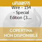 Wire - 154 - Special Edition (3 Cd+Book) cd