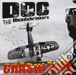 Doc And The Headshrinkers - Crashland cd