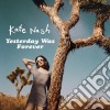 Kate Nash - Yesterday Was Forever cd
