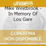 Mike Westbrook - In Memory Of Lou Gare cd