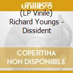(LP Vinile) Richard Youngs - Dissident lp vinile di Richard Youngs