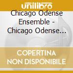 Chicago Odense Ensemble - Chicago Odense Ensemble cd musicale di Chicago Odense Ensemble