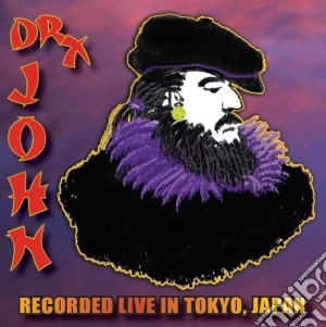 Dr. John - Recorded Live In Tokyo, Japan cd musicale