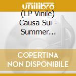 (LP Vinile) Causa Sui - Summer Sessions Vol. 3 lp vinile di Causa Sui