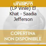 (LP Vinile) El Khat - Saadia Jefferson vinile
