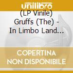 (LP Vinile) Gruffs (The) - In Limbo Land (Limited Coloured Vinyl) (10