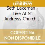 Seth Lakeman - Live At St Andrews Church (2 Cd) cd