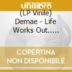 (LP Vinile) Demae - Life Works Out.. Usually vinile