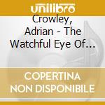 Crowley, Adrian - The Watchful Eye Of The Stars cd