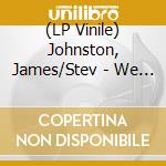 (LP Vinile) Johnston, James/Stev - We Travel Time lp vinile