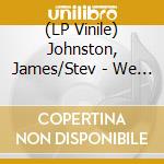 (LP Vinile) Johnston, James/Stev - We Travel Time vinile