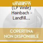 (LP Vinile) Hainbach - Landfill Totems vinile