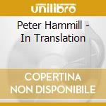 Peter Hammill - In Translation cd