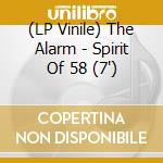 (LP Vinile) The Alarm - Spirit Of 58 (7') vinile