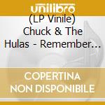(LP Vinile) Chuck & The Hulas - Remember You'Re A Hula (10' Limited , Coloured Vinyl) vinile