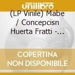 (LP Vinile) Mabe / Concepcisn Huerta Fratti - Estatica vinile