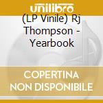 (LP Vinile) Rj Thompson - Yearbook vinile