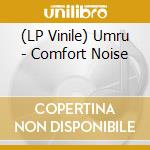 (LP Vinile) Umru - Comfort Noise vinile