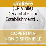 (LP Vinile) Decapitate The Establishment! : A Tribute To Screaming Lord Sutch (Coloured Vinyl) (10') / Various vinile