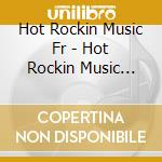 Hot Rockin Music Fr - Hot Rockin Music From Memphis cd musicale di Hot rockin music fr