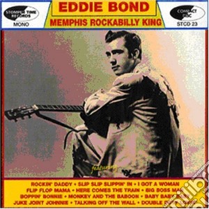 Eddie Bond - Memphis Rockabilly King cd musicale di BOND, EDDIE