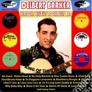 Delbert Barker - Kentucky Hillbilly Rockabilly Man cd musicale di Barker Delbert
