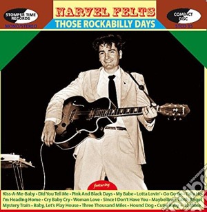 Narvel Felts - Those Rockabilly Days cd musicale di Narvel Felts