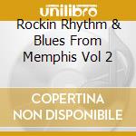 Rockin Rhythm & Blues From Memphis Vol 2 cd musicale