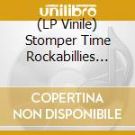 (LP Vinile) Stomper Time Rockabillies Vol 1 (7