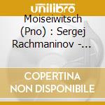 Moiseiwitsch (Pno) : Sergej Rachmaninov - Recordings: cd musicale di Moiseiwitsch (Pno):
