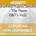 Grunfeld/Pugno/Janotha - The Piano G&T's Vol2 cd musicale di Grunfeld/Pugno/Janotha