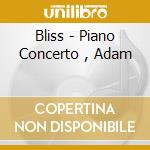 Bliss - Piano Concerto , Adam cd musicale di Bliss