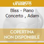 Bliss - Piano Concerto , Adam cd