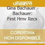 Gina Bachauer - Bachauer: First Hmv Recs cd