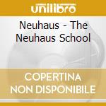 Neuhaus - The Neuhaus School cd