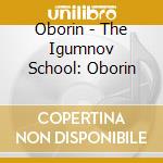Oborin - The Igumnov School: Oborin cd musicale di Oborin