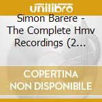 Simon Barere - The Complete Hmv Recordings (2 Cd) cd