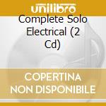 Complete Solo Electrical (2 Cd) cd musicale