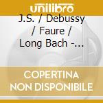 J.S. / Debussy / Faure / Long Bach - Decca Solo Recordings, 1941-1945 cd