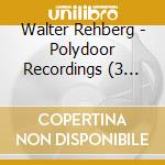 Walter Rehberg - Polydoor Recordings (3 Cd) cd musicale di Walter Rehberg