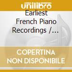 Earliest French Piano Recordings / Various (3 Cd) cd