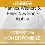 Hannes Wienert & Peter N.wilson - Alphea cd