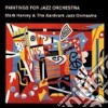 Mark Harvey - Paintings For Jazz Orchestra cd