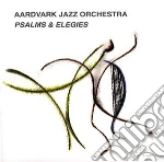 Aardvark Jazz Orchestra (The) - Psalms & Elegies cd